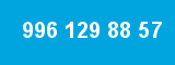 996 129 88 57 996 129 88 57